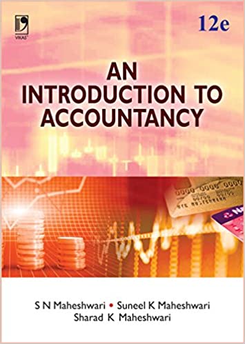 An Introduction To Accountancy  S N Maheshwari